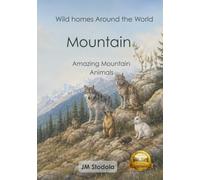 Wild homes Around the World Mountain