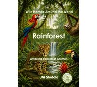 Wild Homes Around the World Rainforest