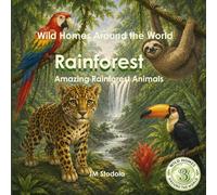 Wild Homes Around the World Rainforest