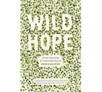 Wild Hope: On the Front Lines of Conservation Success