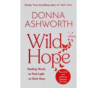 Wild Hope: The inspirational No 1 Sunday Times bestseller
