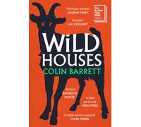 Wild Houses | Colin Barrett