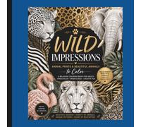 Wild Impressions: Bold Animal Prints & Beautiful Patterns to Color | A Relaxing Coloring Book for Stress Relief, Mindfulness & Creative Fun