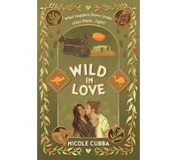 Wild In Love: A Steamy, Opposites Attract Rom Com with Fake Dating and Forced Proximity: 2 (Field Guides For Love)