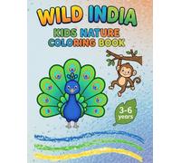 Wild India - Kids Nature Coloring Book: "30 Fun Pages for Ages 3-6"