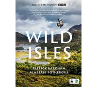 Wild Isles: The book of the BBC TV series presented by David Attenborough