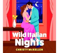 Wild Italian Nights: A seductive opposites attract Italian summer romance between a master of pleasure and a good girl for fans of Meghan Quinn (Seductive Secrets, 2)