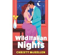 Wild Italian Nights: A seductive opposites attract Italian summer romance between a master of pleasure and a good girl for fans of Meghan Quinn (Seductive Secrets, 2)