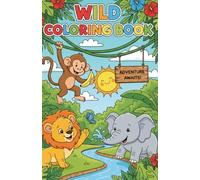 Wild Jungle Animals Coloring Book for Kids : Over 50 Pages of Tropical Animals, and Fun, Easy, and Simple Designs for Preschool, Toddlers, Boys & ... Creatures for Toddlers and Preschoolers