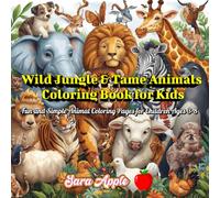 Wild Jungle & Tame Animals Coloring book for kids: Fun and Simple Animal Coloring Pages Featuring Wild Jungle Animals & Friendly Farm Pets for Children Ages 3-8