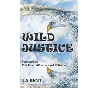 Wild Justice: The fantasy crime thriller set in the real world