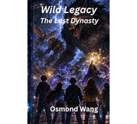 Wild Legacy: The Last Dynasty
