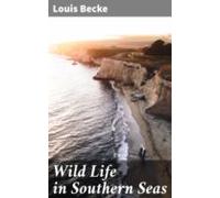 Wild Life In Southern Seas (ebook)