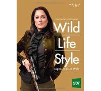 Wild | Life | Style: Jagen in aller Welt
