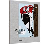 Wild life: The life and work of Charley Harper