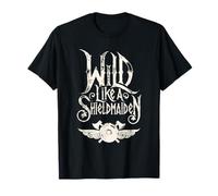 Wild Like a Shieldmaiden Viking Warrior Cita Norse Valkyrie Camiseta