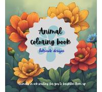 Wild Lines: An Animal Coloring Journey: A Calming Collection of Intricate Animal Designs for Stress Relief and Creativity