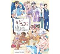 Wild Love: A BL Guide to the Animal Kingdom (Omnibus)