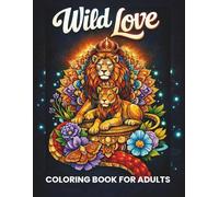 Wild Love: An Intricate Paired Animal Mandala Coloring Book for Adults