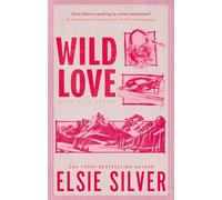 Wild Love: Discover the Sunday Times bestseller* and your newest small town romance obsession! (Rose Hill series, 1)