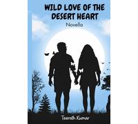 WILD LOVE OF THE DESERT HEART: Novella