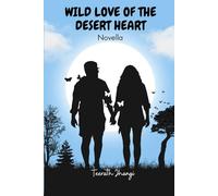 WILD LOVE OF THE DESERT HEART: Novella