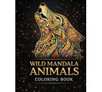 Wild Mandala Animals Coloring Book: 20 Intricate Animal Mandala Designs for Relaxation and Stress Relief | Detailed Adult Coloring Book