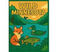 Wild Minnesota: A wildlife coloring adventure for kids