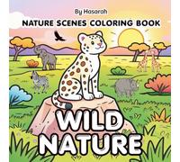 Wild Nature: A Bold and Easy Coloring Book of Forests, Mountains, Rivers, and Wildlife for All Ages