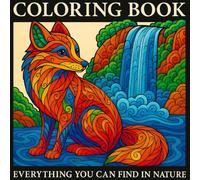 Wild Nature: Adult Coloring Book For Mind Clarity: Relax and Unwind with Beauty of Everything Beyond the Busy Life