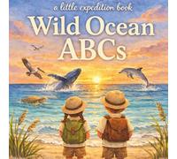 Wild Ocean ABC's: Explore the ocean from A to Z! (The Little Expedition Series)
