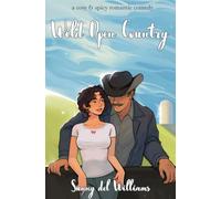 Wild Open Country: A Cosy & Spicy Dad's Best Friend Cowboy Romcom (The Five Hills Series)