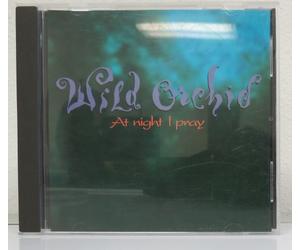 Wild Orchid - At Night I Pray