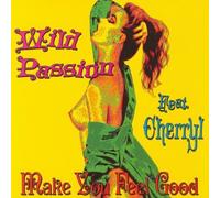 Wild Passion - Make You Feel Good