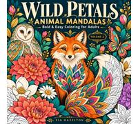 Wild Petals: Animal Mandalas: Volume 2