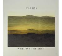 Wild Pink - A Billion Little Lights (IEX) (Glow-In-The-Dark Vinyl) [VINYL] [Vinilo]