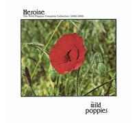 The Wild Poppies - Heroine: The Complete Wild Poppies Collection 8689
