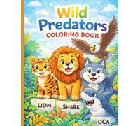 Wild Predators Coloring Book for Kids 17 Fun and Friendly Predator Animals with Names