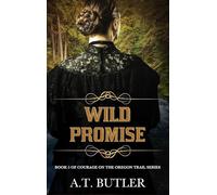 Wild Promise: Historical Women's Fiction Saga: 5 (Courage on the Oregon Trail)
