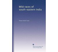 Wild races of south-eastern India