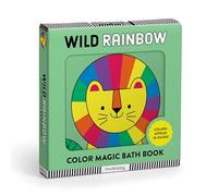 Wild Rainbow: Color Magic Bath Book