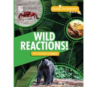 Wild Reactions! The Chemistry of Nature (Aha! Academy: Chemistry)