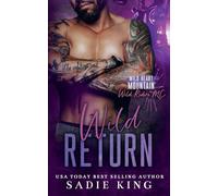 Wild Return: 15 (Wild Heart Mountain: Wild Riders MC)