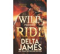 Wild Ride A Southwest Sinners Prequel: A Dark Western Romantic Suspense