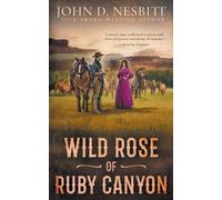 Wild Rose of Ruby Canyon: A Classic Western Adventure