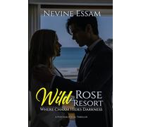 Wild Rose Resort: Where Charm Hides Darkness: Inspired by true events