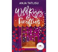Wild Roses & Fireflies