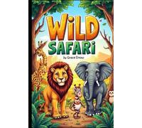 Wild Safari Coloring Book: Roaring, Running, and Exploring the Wonders of the Wild!