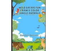 Wild Safari Fun: Draw & Color Jungle Animals