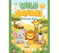 Wild Safari - Tiny Wonders Collection | Cute Animal Coloring Book for Kids Ages 3+| Kawaii Jungle & Savanna Adventures | 8.5x11 Inches: Adorable ... for Easy Coloring (Tiny Wonders Books)